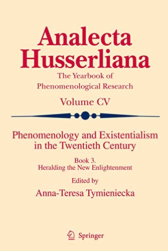 9789048137848: Phenomenology and Existentialism in the Twenthieth Century: Book 3 Heralding the New Enlightenment: Book III. Heralding the New Enlightenment: 105