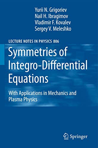 Stock image for Symmetries of Integro-Differential Equations: With Applications in Mechanics and Plasma Physics (Lecture Notes in Physics, Vol. 806) (Lecture Notes in Physics, 806) for sale by Lucky's Textbooks
