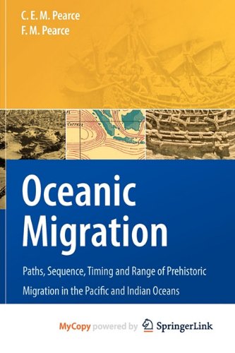 9789048138715: Oceanic Migration: Paths, Sequence, Timing and Range of Prehistoric Migration in the Pacific and Indian Oceans