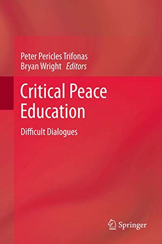 Imagen de archivo de Critical Peace Education: Difficult Dialogues a la venta por Irolita Books