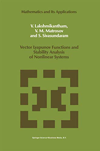 Vector Lyapunov Functions and Stability Analysis of Nonlinear Systems (Mathematics and Its Applications, 63) (9789048140855) by Lakshmikantham, V.