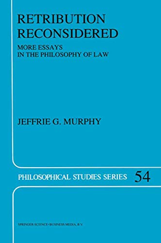 Retribution Reconsidered : More Essays in the Philosophy of Law - J. G. Murphy