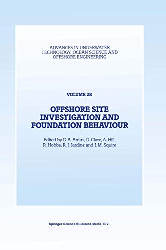 9789048142934: Offshore Site Investigation and Foundation Behaviour: Papers presented at a conference organized by the Society for Underwater Technology and held in London, UK, September 2224, 1992: 28