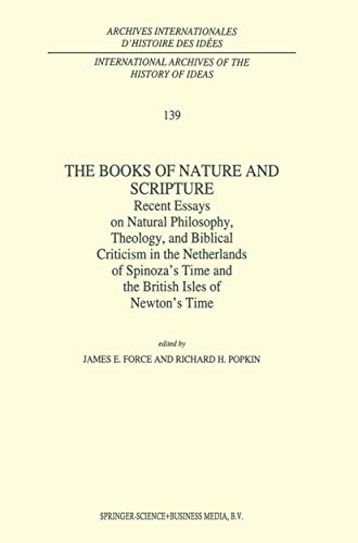9789048143214: The Books of Nature and Scripture: Recent Essays On Natural Philosophy, Theology And Biblical Criticism In The Netherlands Of Spinoza's Time And The . ... Internationales d'Histoire des Idees)