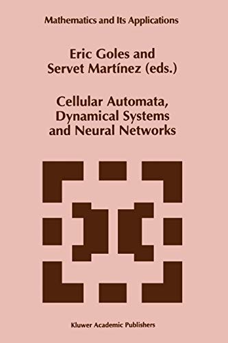 9789048143825: Cellular Automata, Dynamical Systems and Neural Networks: 282 (Mathematics and Its Applications)