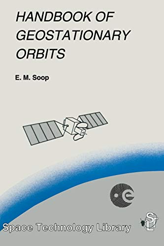 9789048144532: Handbook of Geostationary Orbits: 3 (Space Technology Library)