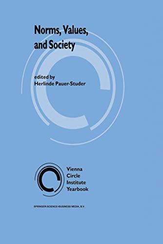 Norms, Values, and Society 2 Vienna Circle Institute Yearbook - Herlinde Pauer-Studer