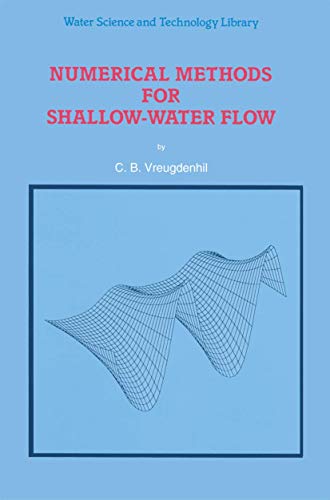 Stock image for Numerical Methods for Shallow-Water Flow (Water Science and Technology Library, 13) for sale by Lucky's Textbooks