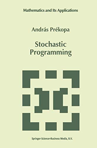 9789048145522: Stochastic Programming: 324 (Mathematics and Its Applications)