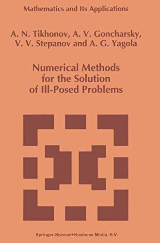 9789048145836: Numerical Methods for the Solution of Ill-Posed Problems (Mathematics and Its Applications, 328)