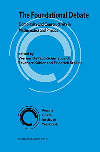 Stock image for The Foundational Debate : Complexity and Constructivity in Mathematics and Physics for sale by Ria Christie Collections