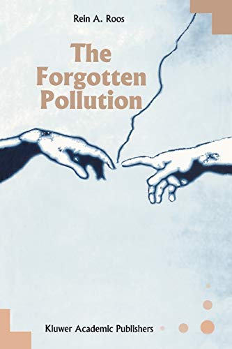 The Forgotten Pollution - R. A. Roos