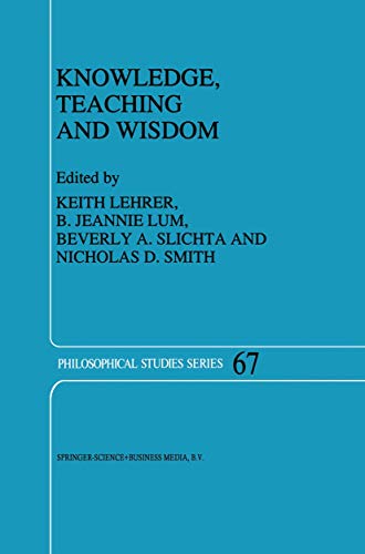 Stock image for Knowledge, Teaching and Wisdom (Philosophical Studies Series) for sale by Revaluation Books