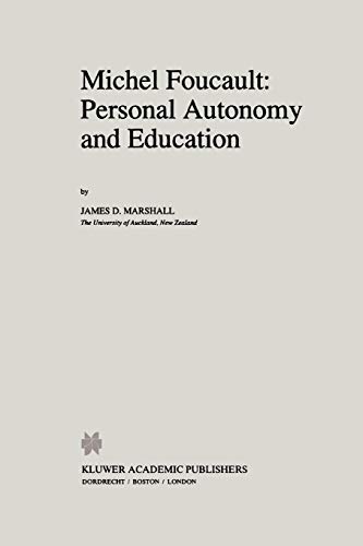 Stock image for Michel Foucault: Personal Autonomy and Education (Philosophy and Education, 7) for sale by GF Books, Inc.