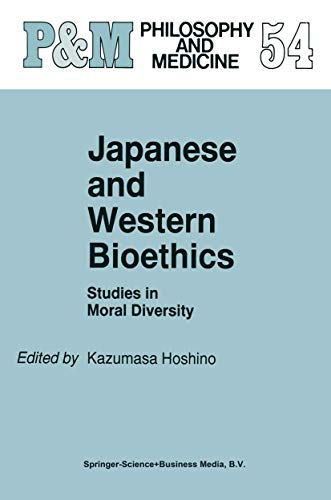 9789048147199: Japanese and Western Bioethics: Studies In Moral Diversity (Philosophy And Medicine)