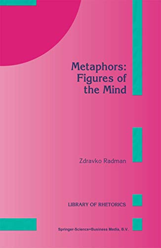 9789048147809: Metaphors: Figures of the Mind: 4 (Library of Rhetorics)