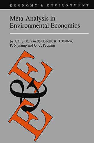 Meta-Analysis in Environmental Economics (Economy & Environment, 12) (9789048148622) by Van Den Bergh, J. C. J. M.