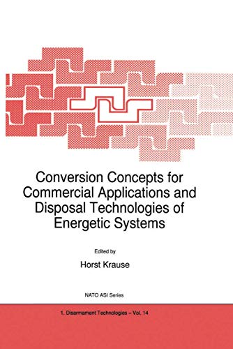 9789048148806: Conversion Concepts for Commercial Applications and Disposal Technologies of Energetic Systems: 14 (NATO Science Partnership Subseries: 1)