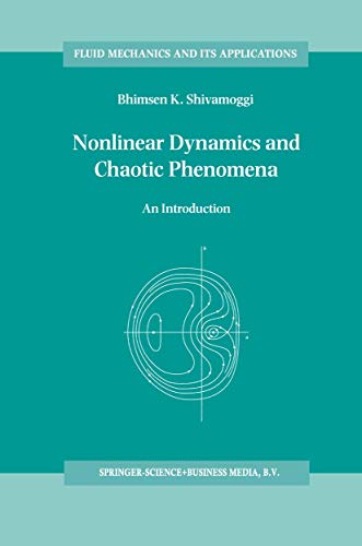 Nonlinear Dynamics and Chaotic Phenomena : An Introduction - B. K Shivamoggi