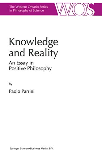 Imagen de archivo de Knowledge and Reality: An Essay in Positive Philosophy (The Western Ontario Series in Philosophy of Science, 59) a la venta por Lucky's Textbooks