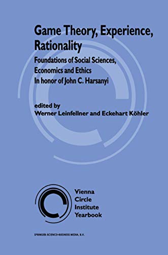 Stock image for Game Theory, Experience, Rationality: Foundations of Social Sciences, Economics and Ethics in honor of John C. Harsanyi for sale by Book Dispensary