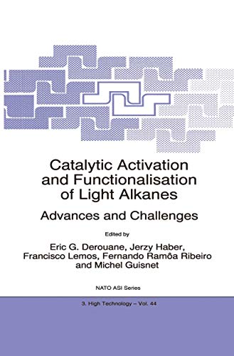 Stock image for Catalytic Activation and Functionalisation of Light Alkanes: Advances and Challenges (NATO Science Partnership Subseries: 3, 44) for sale by Lucky's Textbooks
