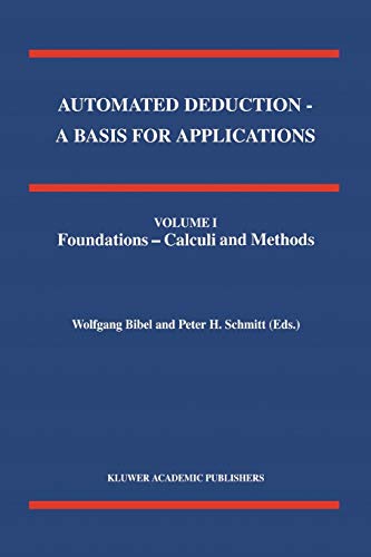 Beispielbild fr Automated Deduction - A Basis for Applications Volume I Foundations - Calculi and Methods Volume II Systems and Implementation Techniques Volume III Applications (Applied Logic Series, 8) zum Verkauf von Lucky's Textbooks