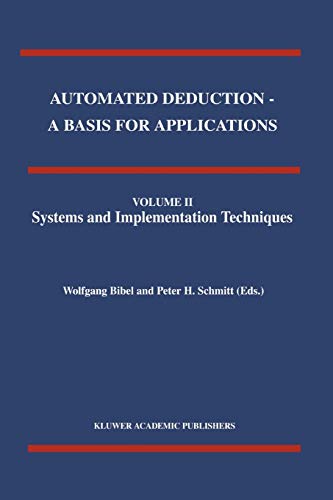 Beispielbild fr Automated Deduction - A Basis for Applications Volume I Foundations - Calculi and Methods Volume II Systems and Implementation Techniques Volume III Applications (Applied Logic Series, 9) zum Verkauf von Lucky's Textbooks