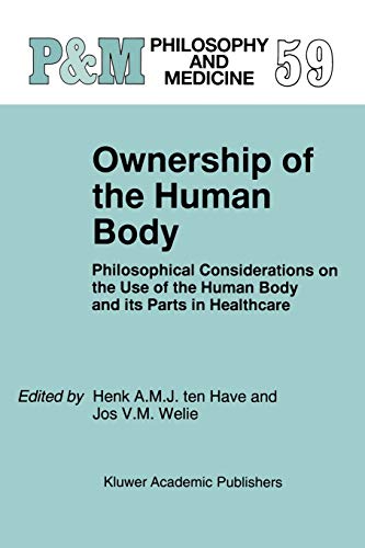 9789048150595: Ownership of the Human Body: Philosophical Considerations on the Use of the Human Body and Its Parts in Healthcare