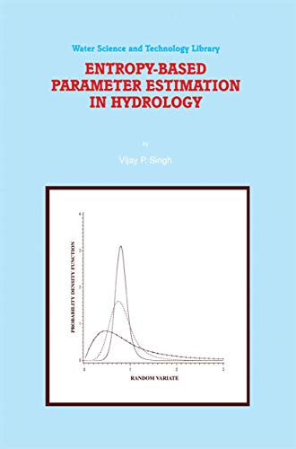 9789048150892: Entropy-Based Parameter Estimation in Hydrology: 30 (Water Science and Technology Library)