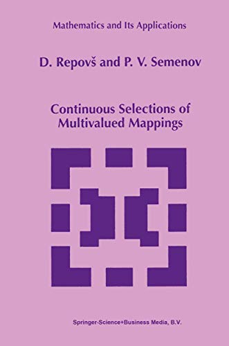 Imagen de archivo de Continuous Selections of Multivalued Mappings (Mathematics and Its Applications, 455) a la venta por Lucky's Textbooks