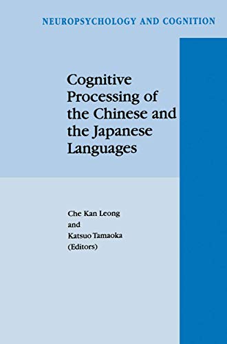 9789048151400: Cognitive Processing of the Chinese and the Japanese Languages (Neuropsychology and Cognition)