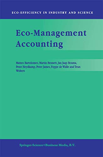 Stock image for Eco-Management Accounting: Based upon the ECOMAC research projects sponsored by the EU's Environment and Climate Programme (DG XII, Human Dimension of . (Eco-Efficiency in Industry and Science, 3) for sale by Phatpocket Limited