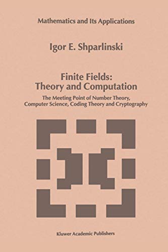 9789048152032: Finite Fields: Theory and Computation: The Meeting Point of Number Theory, Computer Science, Coding Theory and Cryptography
