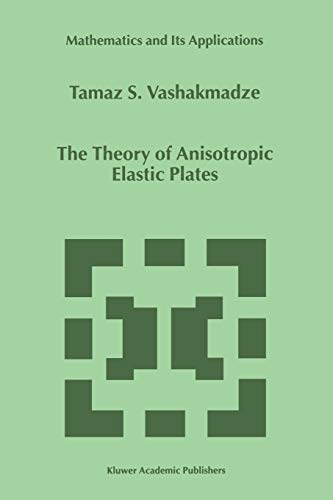 The Theory of Anisotropic Elastic Plates - T. S. Vashakmadze