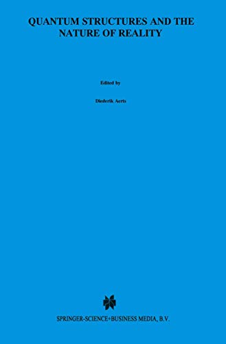 Beispielbild fr Quantum Structures and the Nature of Reality: The Indigo Book of `Einstein Meets Magritte' (Einstein Meets Magritte: An Interdisciplinary Reflection on Science, Nature, Art, Human Action and Society) zum Verkauf von Ria Christie Collections