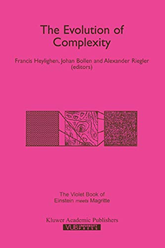 Stock image for The Evolution of Complexity: The Violet Book of `Einstein Meets Magritte' (Einstein Meets Magritte: An Interdisciplinary Reflection on Science, Nature, Art, Human Action and Society) for sale by Revaluation Books