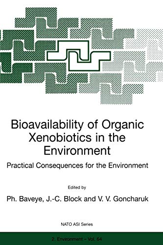 9789048153114: Bioavailability of Organic Xenobiotics in the Environment: Practical Consequences for the Environment: 64 (Nato Science Partnership Subseries: 2)