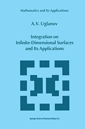 9789048153848: Integration on Infinite-Dimensional Surfaces and Its Applications (Mathematics and Its Applications (closed)): 496