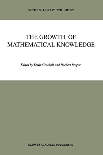 9789048153916: The Growth of Mathematical Knowledge: 289 (Synthese Library, 289)