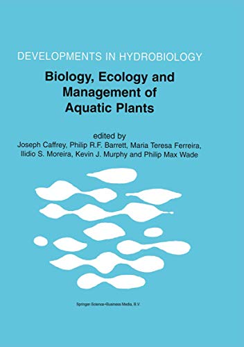 Imagen de archivo de Biology, Ecology and Management of Aquatic Plants: Proceedings of the 10th International Symposium on Aquatic Weeds, European Weed Research Society (Developments in Hydrobiology, 147) a la venta por Lucky's Textbooks