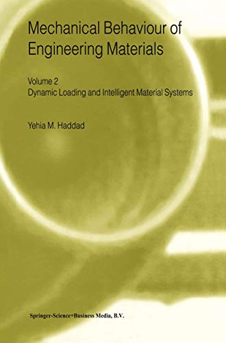 Beispielbild fr Mechanical Behavior of Engineering Materials: Volume 1: Static and Quasi-Static Loading Volume 2: Dynamic Loading and Intelligent Material Systems zum Verkauf von Revaluation Books