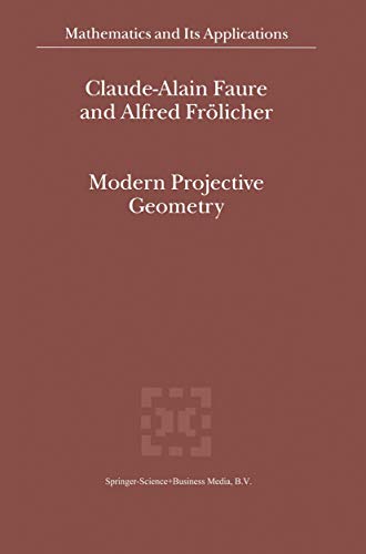 Modern Projective Geometry - Claude-Alain Faure|Alfred FrÃ¶licher