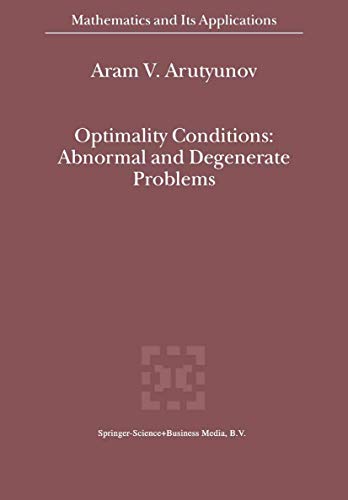 9789048155965: Optimality Conditions: Abnormal and Degenerate Problems: 526 (Mathematics and Its Applications)