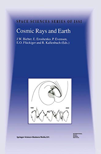 Imagen de archivo de Cosmic Rays and Earth: Proceedings of an ISSI Workshop 21?26 March 1999, Bern, Switzerland (Space Sciences Series of ISSI, 10) a la venta por Lucky's Textbooks