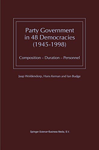 Stock image for Party Government in 48 Democracies (1945?1998): Composition ? Duration ? Personnel for sale by Books Unplugged