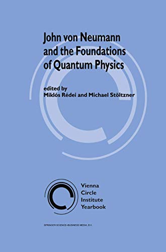 9789048156511: John von Neumann and the Foundations of Quantum Physics: 8 (Vienna Circle Institute Yearbook)