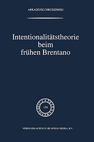 Stock image for Intentionalitatstheorie Beim Fruhen Brentano for sale by Kennys Bookshop and Art Galleries Ltd.