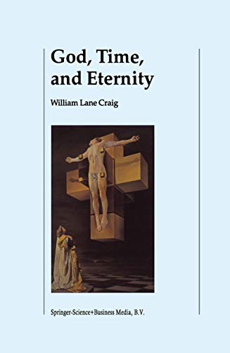 God, Time, and Eternity: The Coherence of Theism II: Eternity (9789048158232) by Craig, W.L.