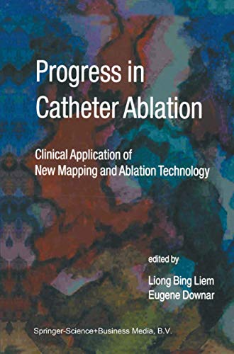 Stock image for Progress in Catheter Ablation: Clinical Application of New Mapping and Ablation Technology (Developments in Cardiovascular Medicine) for sale by Revaluation Books
